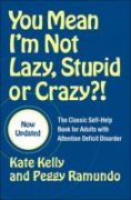 You mean I'm not lazy stupid or crazy book cover