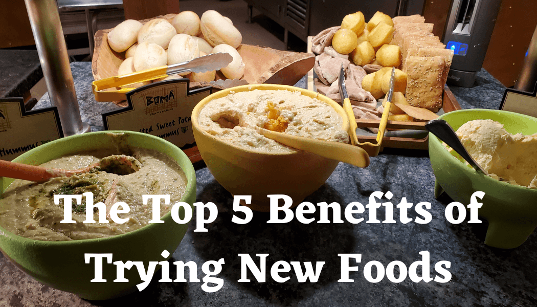 Benefits of trying new foods