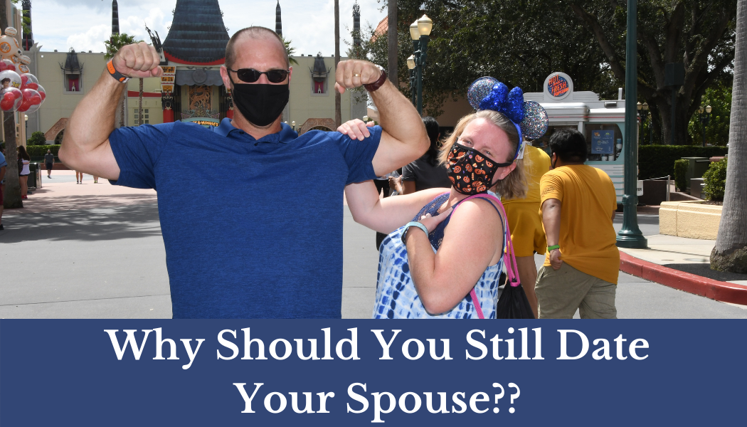 Why Should You Still Date Your Spouse
