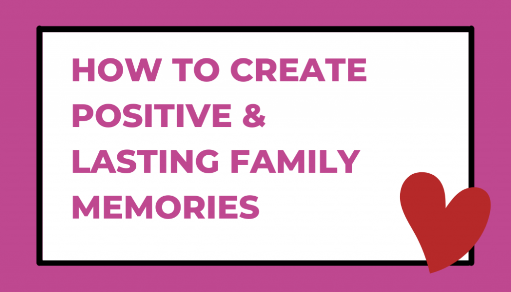 Creating great family memories